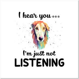 Saluki I hear you I am just not listening Posters and Art